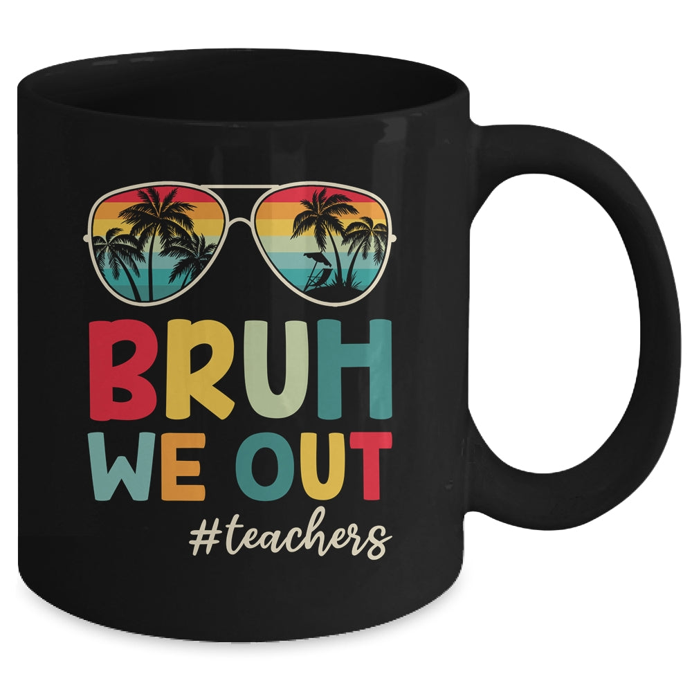 Retro End Of School Year Teacher Summer Bruh We Out Mug | siriusteestore