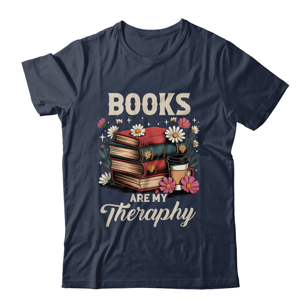Retro Floral Books Are My Therapy Book Lover Aesthetic Girl Shirt & Hoodie | siriusteestore