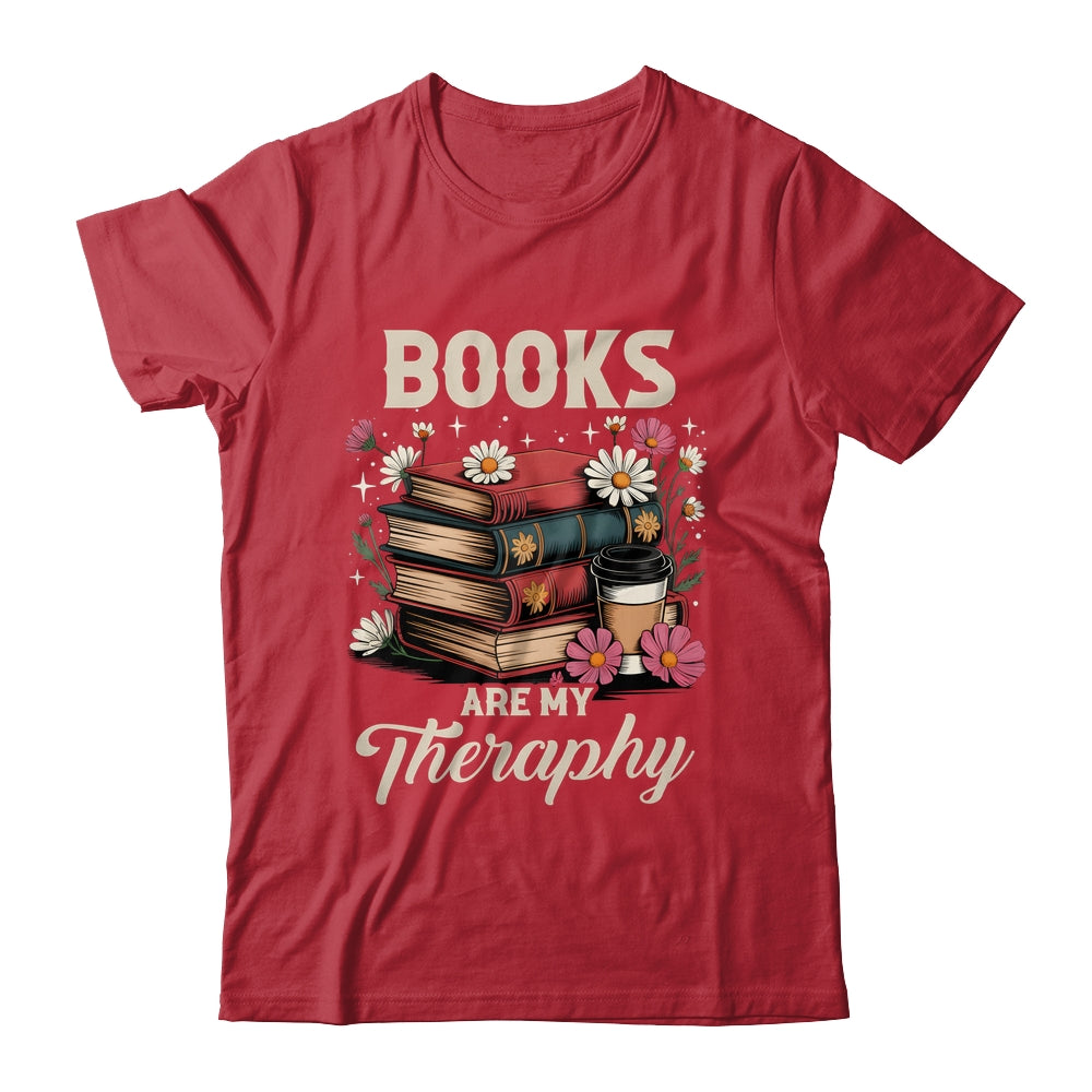 Retro Floral Books Are My Therapy Book Lover Aesthetic Girl Shirt & Hoodie | siriusteestore