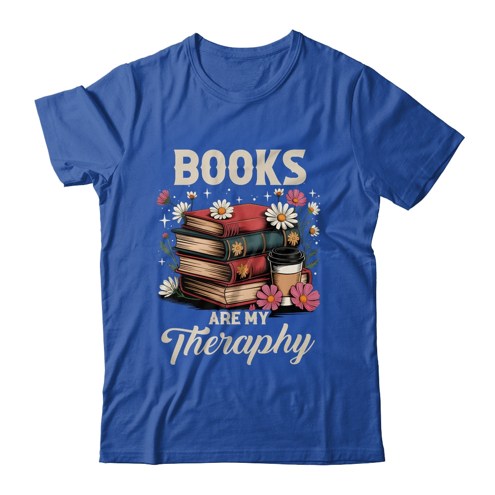 Retro Floral Books Are My Therapy Book Lover Aesthetic Girl Shirt & Hoodie | siriusteestore