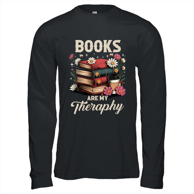Retro Floral Books Are My Therapy Book Lover Aesthetic Girl Shirt & Hoodie | siriusteestore