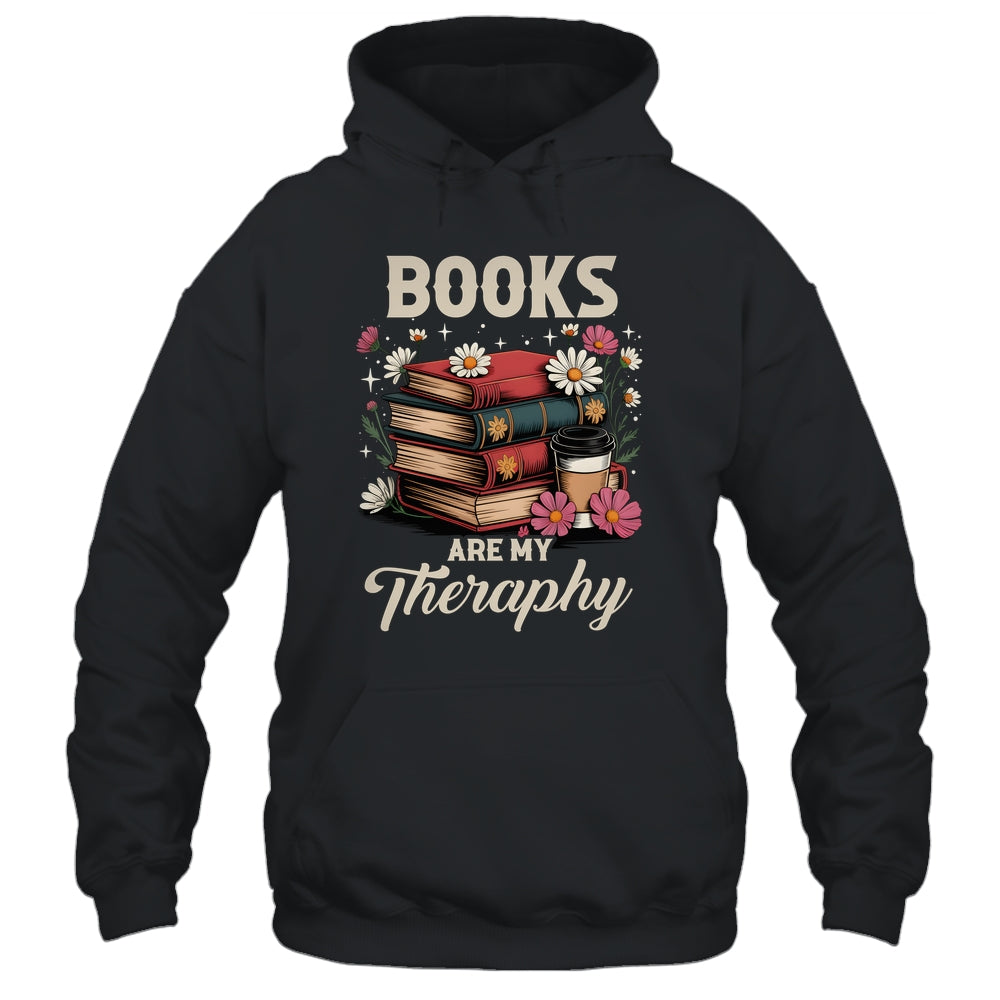 Retro Floral Books Are My Therapy Book Lover Aesthetic Girl Shirt & Hoodie | siriusteestore