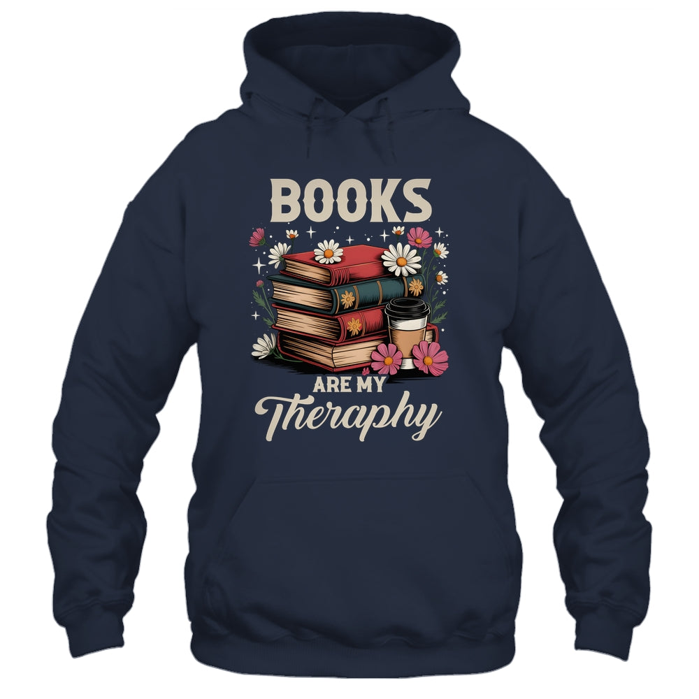 Retro Floral Books Are My Therapy Book Lover Aesthetic Girl Shirt & Hoodie | siriusteestore