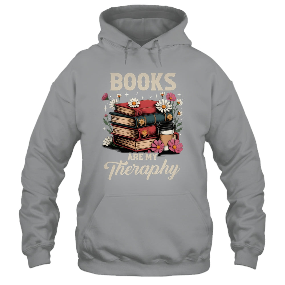 Retro Floral Books Are My Therapy Book Lover Aesthetic Girl Shirt & Hoodie | siriusteestore
