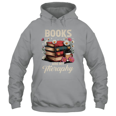 Retro Floral Books Are My Therapy Book Lover Aesthetic Girl Shirt & Hoodie | siriusteestore