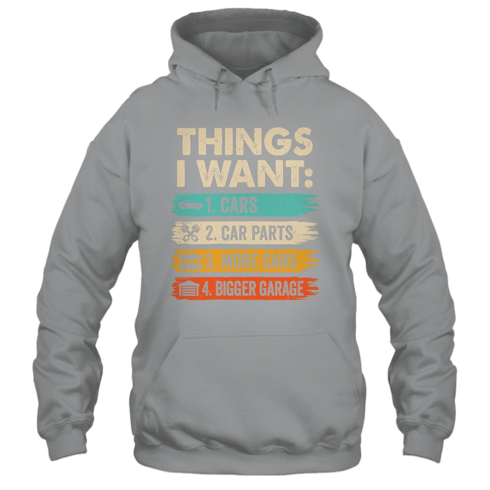 Retro Funny Mechanic Repair Things I Want Cars Guy Men Shirt & Hoodie | siriusteestore