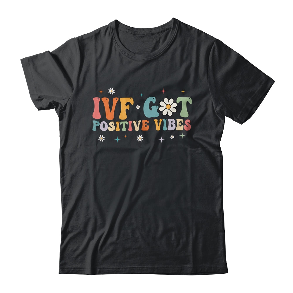 Retro Groovy IVF Got Positive Vibes IVF Transfer Day Shirt & Tank Top | siriusteestore