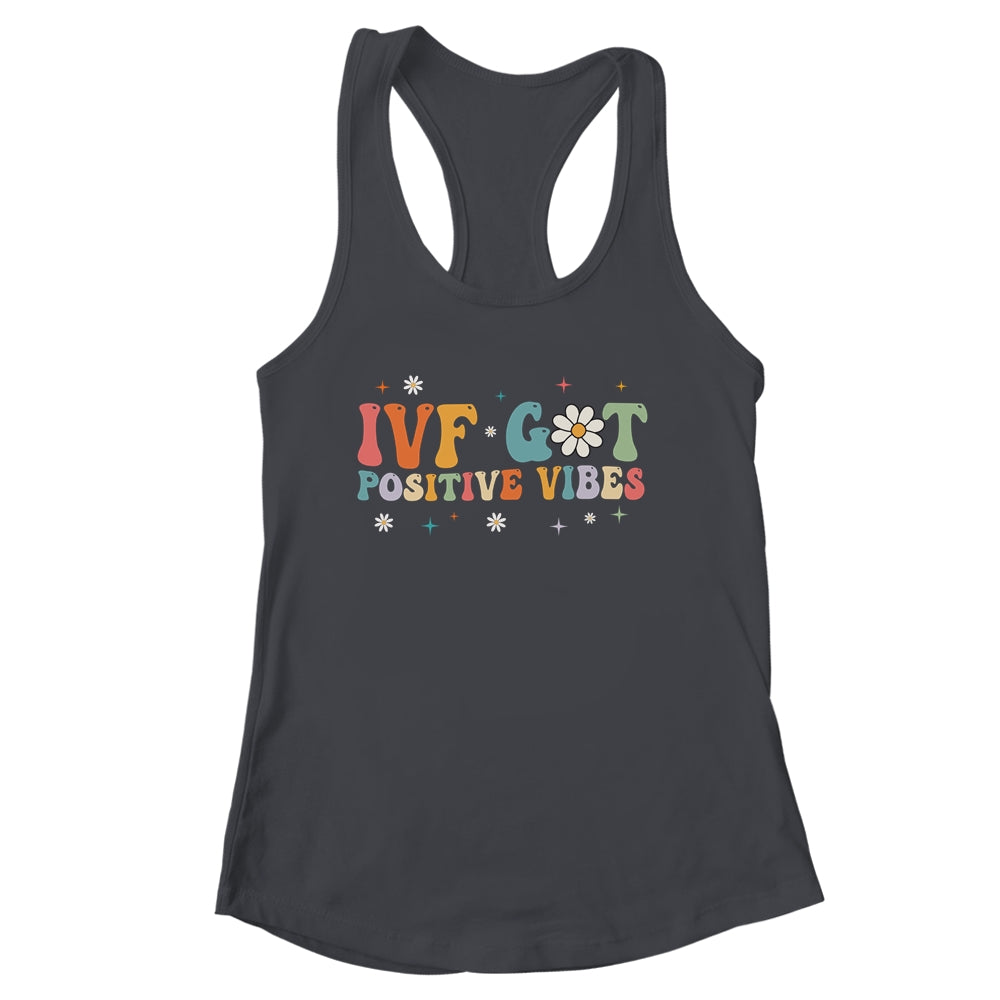 Retro Groovy IVF Got Positive Vibes IVF Transfer Day Shirt & Tank Top | siriusteestore