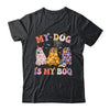 Retro Groovy My Dog Is My Boo Ghost Halloween Spooky Season Shirt & Hoodie | siriusteestore