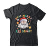 Retro Groovy Stay Merry Bright Christmas Cute Santa Claus Shirt & Sweatshirt | siriusteestore