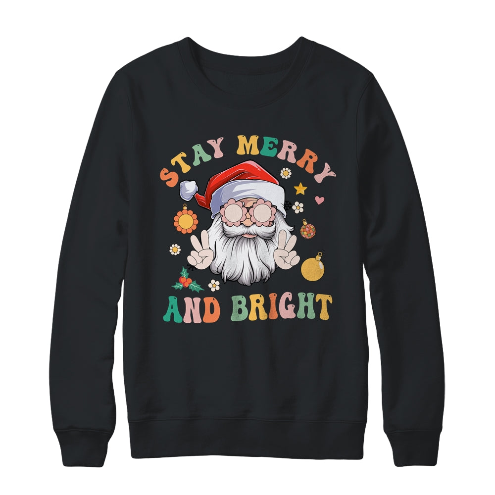 Retro Groovy Stay Merry Bright Christmas Cute Santa Claus Shirt & Sweatshirt | siriusteestore