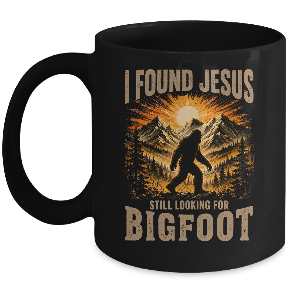 Retro I Found Jesus Still Looking For Bigfoot Men Women Mug | siriusteestore