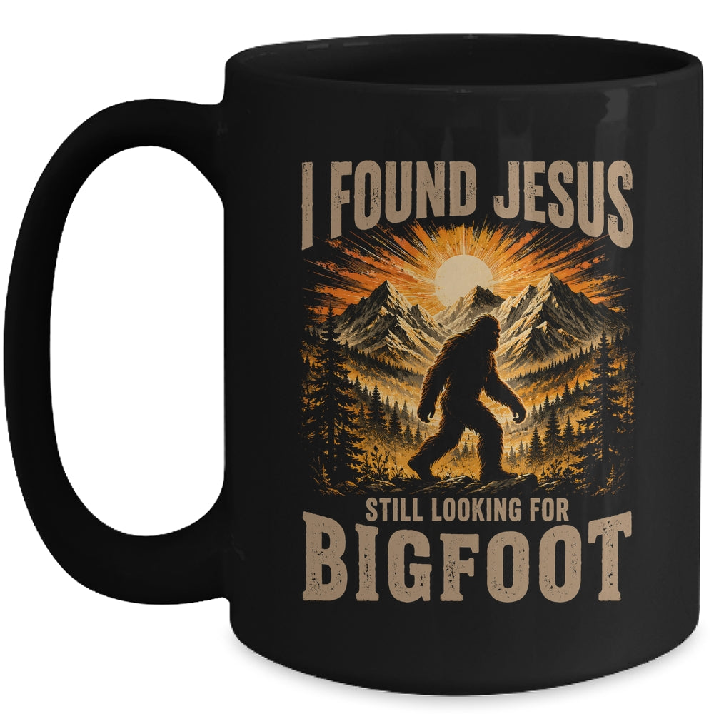 Retro I Found Jesus Still Looking For Bigfoot Men Women Mug | siriusteestore