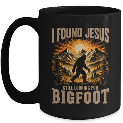 Retro I Found Jesus Still Looking For Bigfoot Men Women Mug | siriusteestore