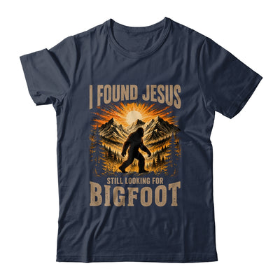 Retro I Found Jesus Still Looking For Bigfoot Men Women Shirt & Hoodie | siriusteestore