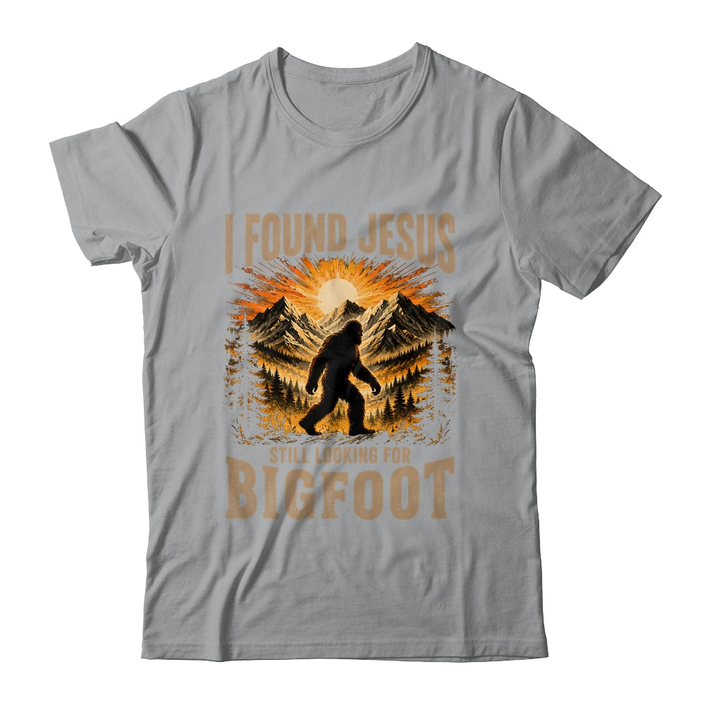 Retro I Found Jesus Still Looking For Bigfoot Men Women Shirt & Hoodie | siriusteestore