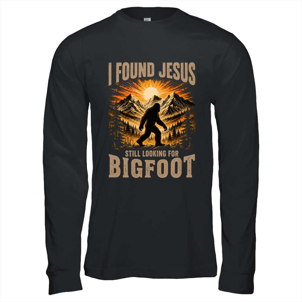Retro I Found Jesus Still Looking For Bigfoot Men Women Shirt & Hoodie | siriusteestore