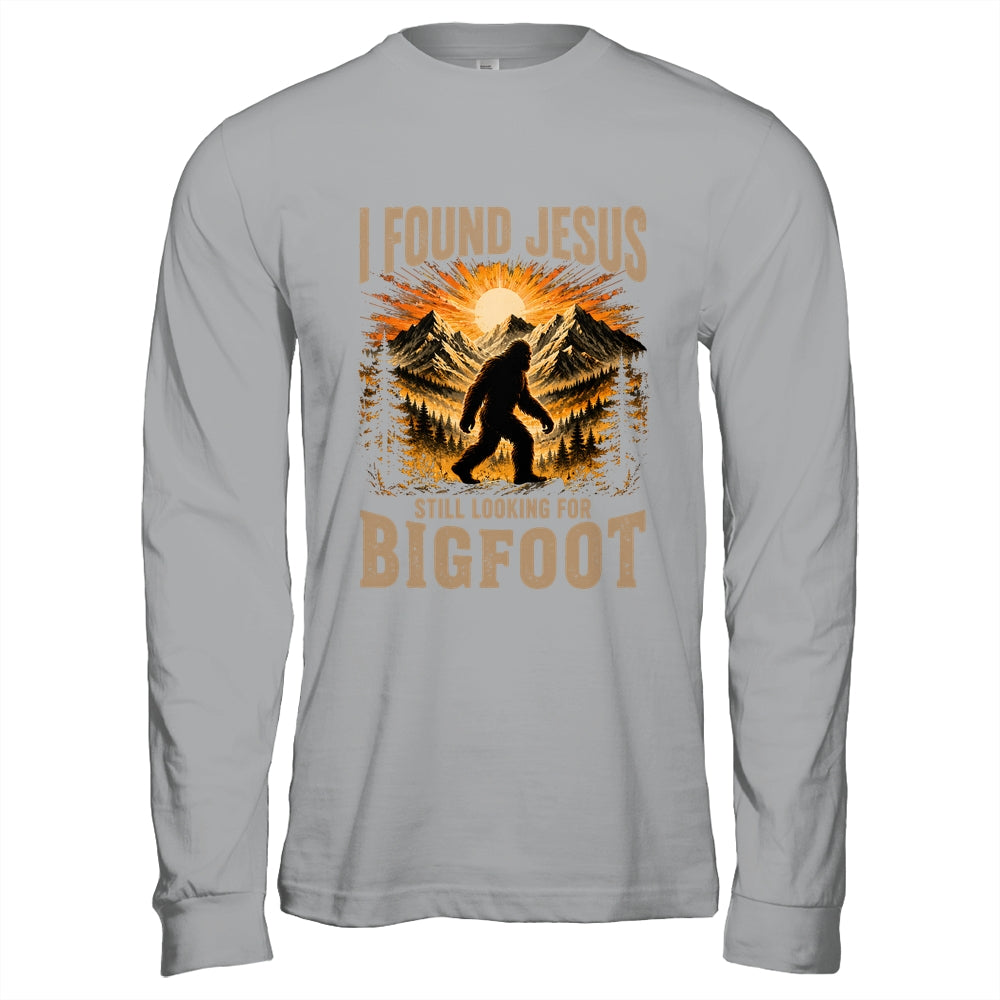 Retro I Found Jesus Still Looking For Bigfoot Men Women Shirt & Hoodie | siriusteestore