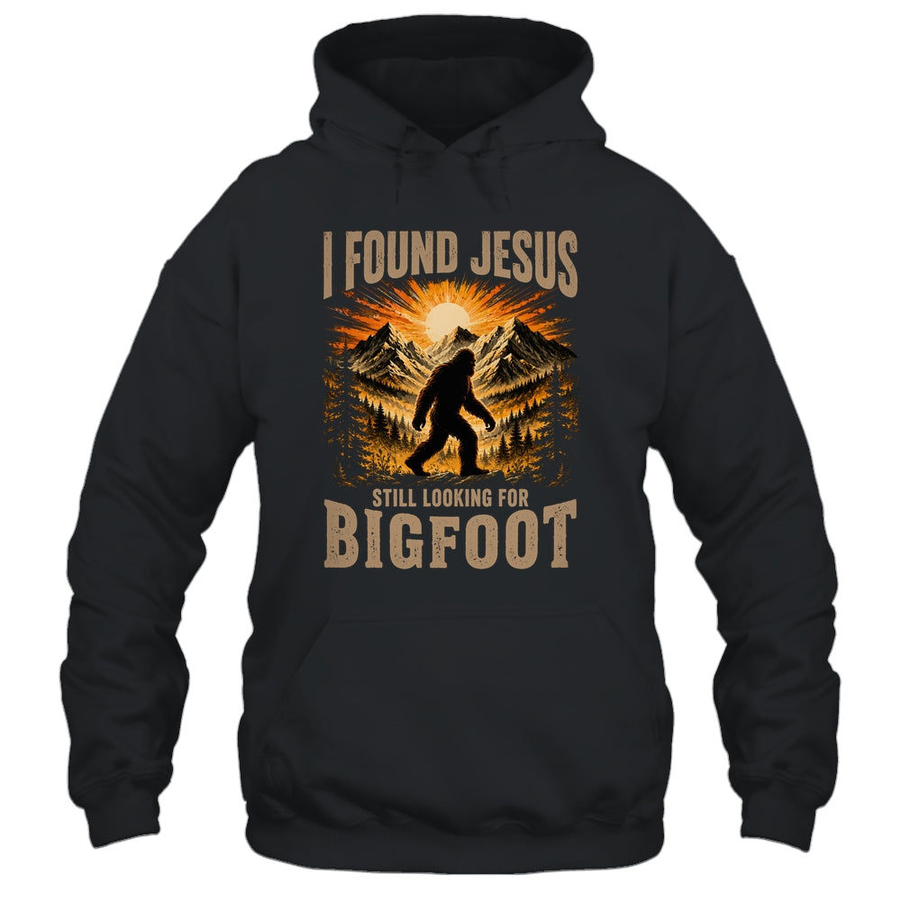 Retro I Found Jesus Still Looking For Bigfoot Men Women Shirt & Hoodie | siriusteestore