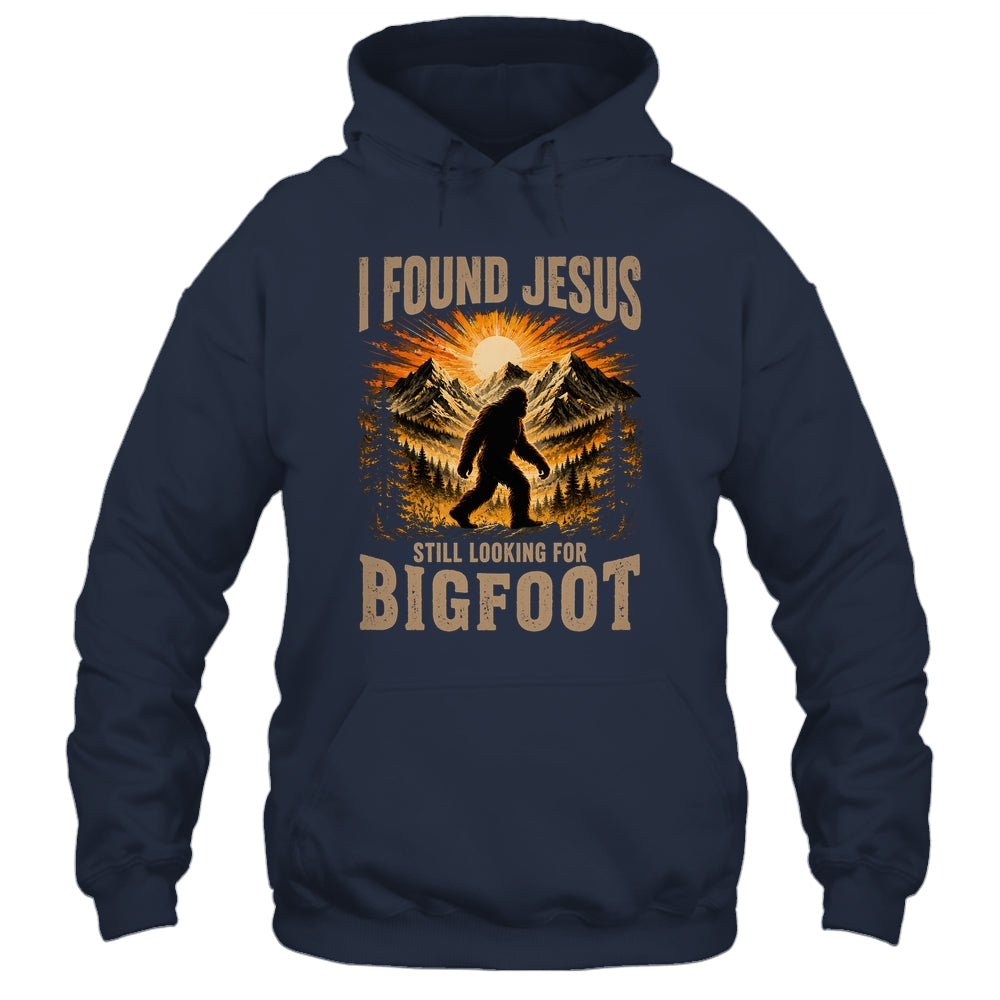 Retro I Found Jesus Still Looking For Bigfoot Men Women Shirt & Hoodie | siriusteestore