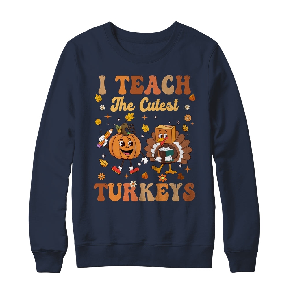 Retro I Teach The Cutest Turkey Thanksgiving Pumpkin Teacher Shirt & Sweatshirt | siriusteestore