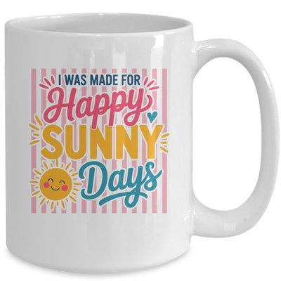 Retro I Was Made For Happy Sunny Days Summer Spring Beach Mug | siriusteestore