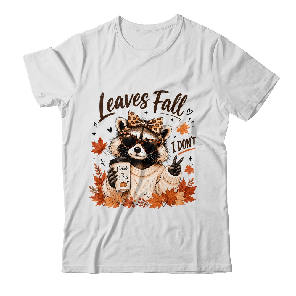 Retro Leaves Fall I Don't Funny Raccoon Autumn Pumpkin Spice Shirt & Sweatshirt | siriusteestore