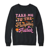 Retro Take Me To The Pumpkin Patch Flowers Fall Thanksgiving Shirt & Sweatshirt | siriusteestore