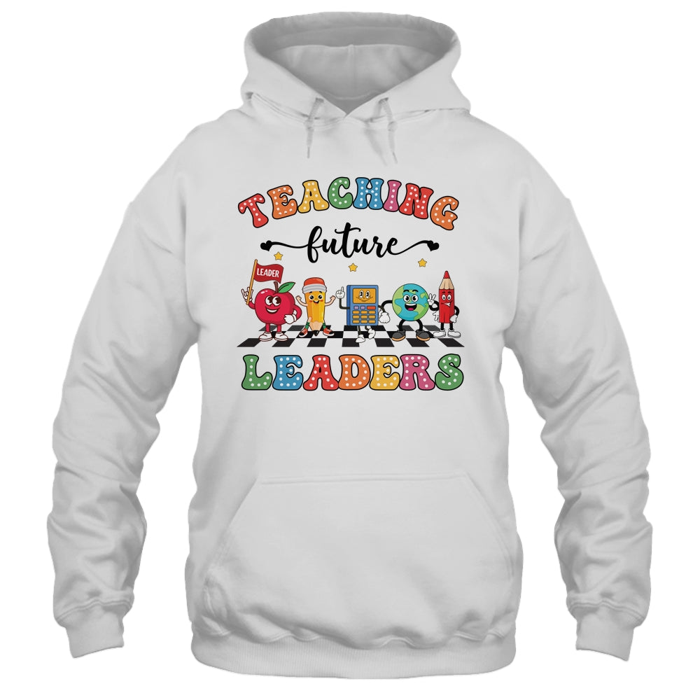 Retro Teaching Future Leaders Groovy Teacher Back To School Shirt & Hoodie | siriusteestore