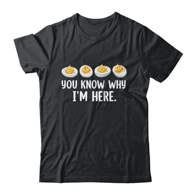 Retro Thanksgiving You Know Why I'm Here Deviled Egg Funny Shirt & Hoodie | siriusteestore