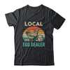 Retro Vintage Local Egg Dealer Farmer Chicken Egg Lover Shirt & Tank Top | siriusteestore