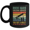 Rock Hard Caulking Services You Got A Hole Funny Retro Mug | siriusteestore