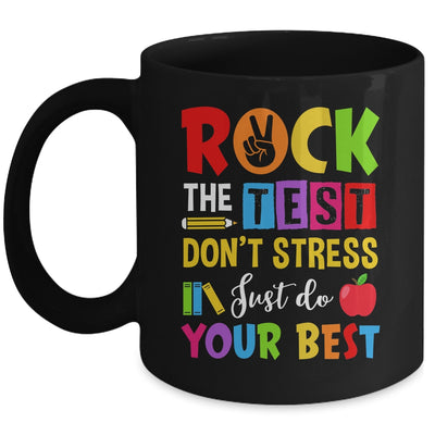 Rock The Test Don't Stress Just Do Your Best Funny Testing Mug | siriusteestore