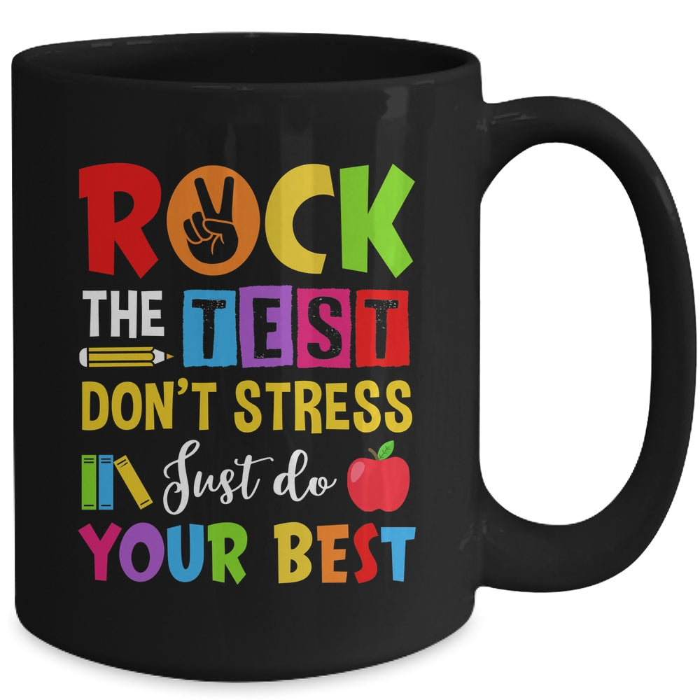 Rock The Test Don't Stress Just Do Your Best Funny Testing Mug | siriusteestore