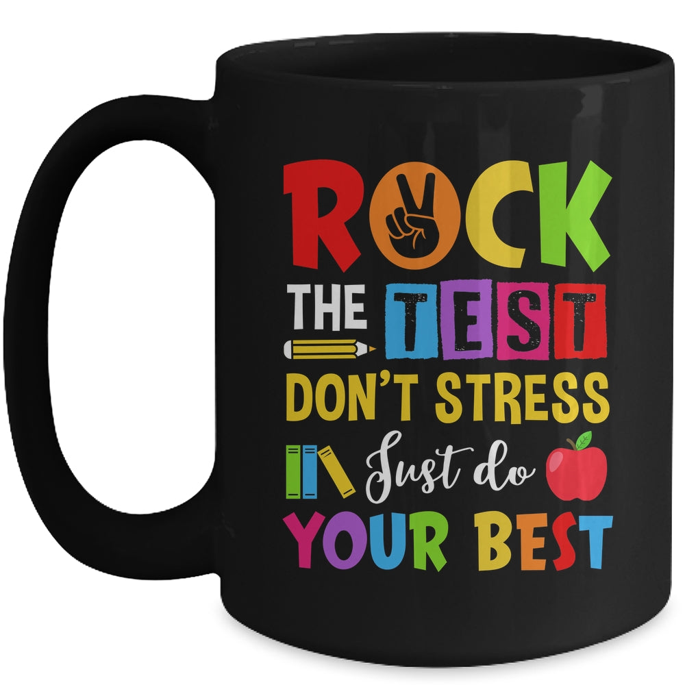 Rock The Test Don't Stress Just Do Your Best Funny Testing Mug | siriusteestore
