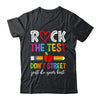 Rock The Test Dont Stress Just Do Your Best Testing Funny Shirt & Hoodie | siriusteestore