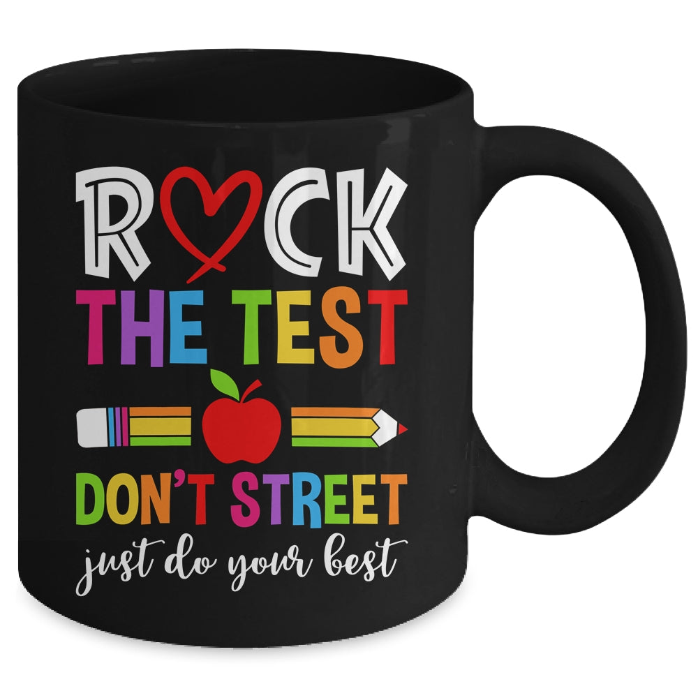 Rock The Test Dont Stress Just Do Your Best Testing Funny Mug | siriusteestore