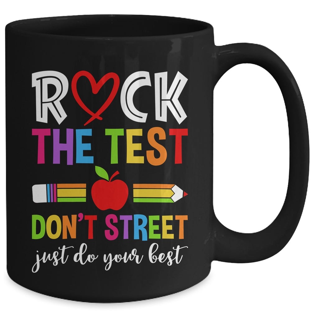 Rock The Test Dont Stress Just Do Your Best Testing Funny Mug | siriusteestore