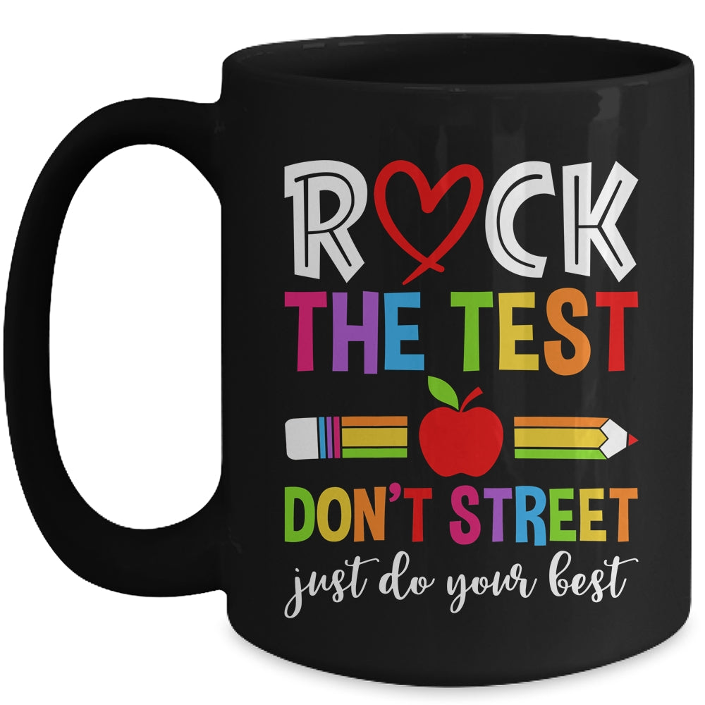 Rock The Test Dont Stress Just Do Your Best Testing Funny Mug | siriusteestore
