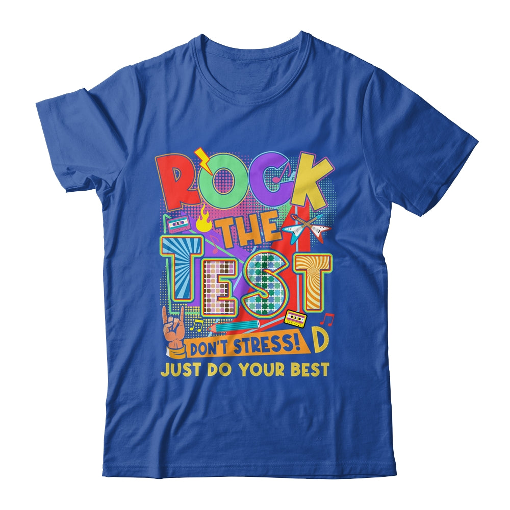 Rock The Test Dont Stress Testing Day Teachers Students Shirt & Hoodie | siriusteestore