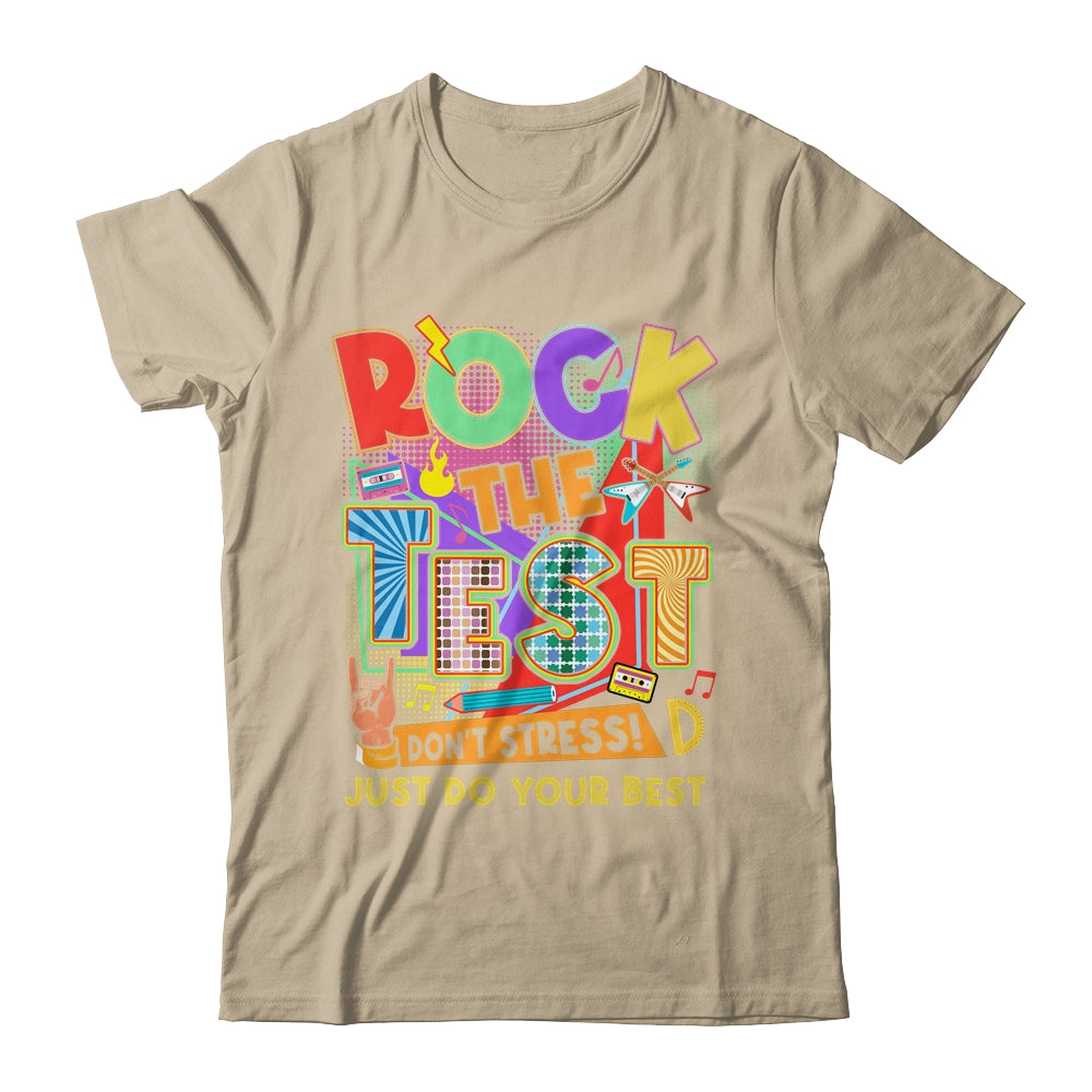 Rock The Test Dont Stress Testing Day Teachers Students Shirt & Hoodie | siriusteestore