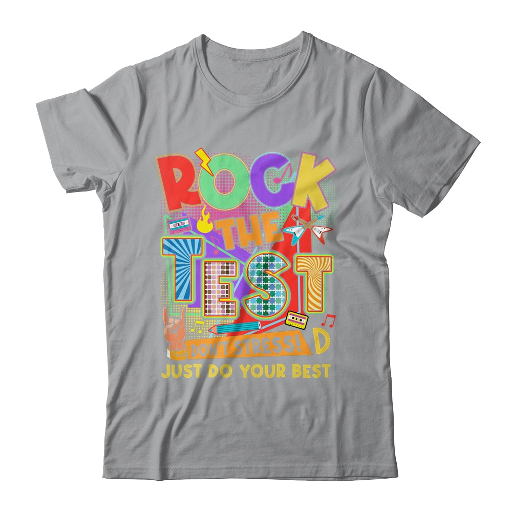 Rock The Test Dont Stress Testing Day Teachers Students Shirt & Hoodie | siriusteestore