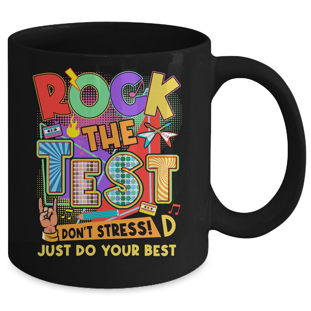 Rock The Test Dont Stress Testing Day Teachers Students Mug | siriusteestore