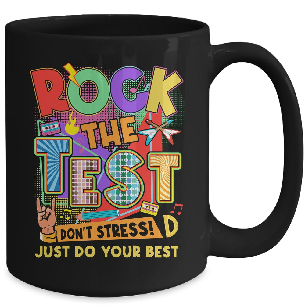 Rock The Test Dont Stress Testing Day Teachers Students Mug | siriusteestore
