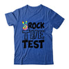 Rock The Test Teacher Test Day Testing Day Tie Dye Teacher Shirt & Hoodie | siriusteestore