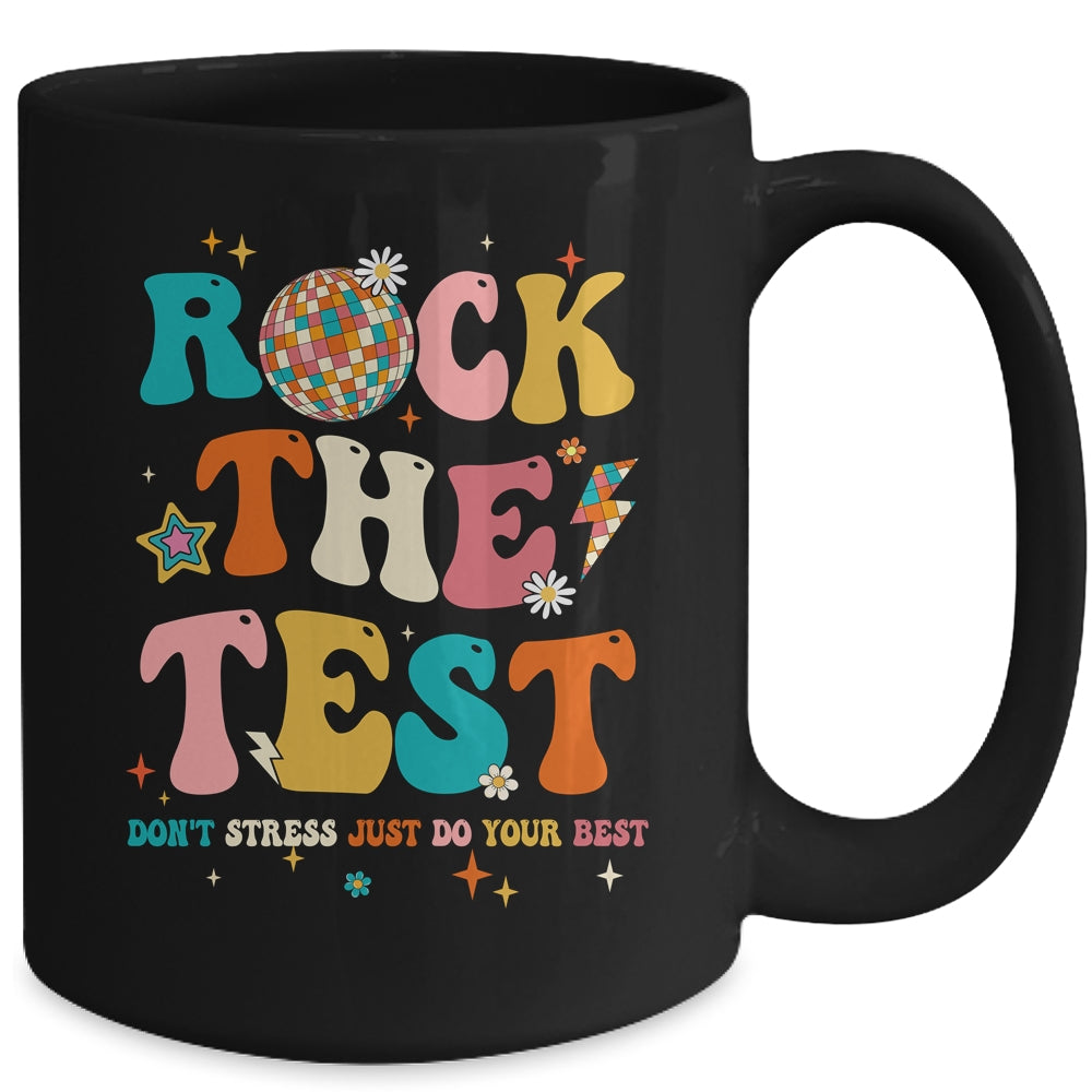 Rock The Test Testing Day Don't Stress Do Your Best Test Day Mug | siriusteestore