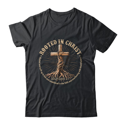 Rooted In Christ Jesus Christian For Men Women Cross Faith Shirt & Hoodie | siriusteestore