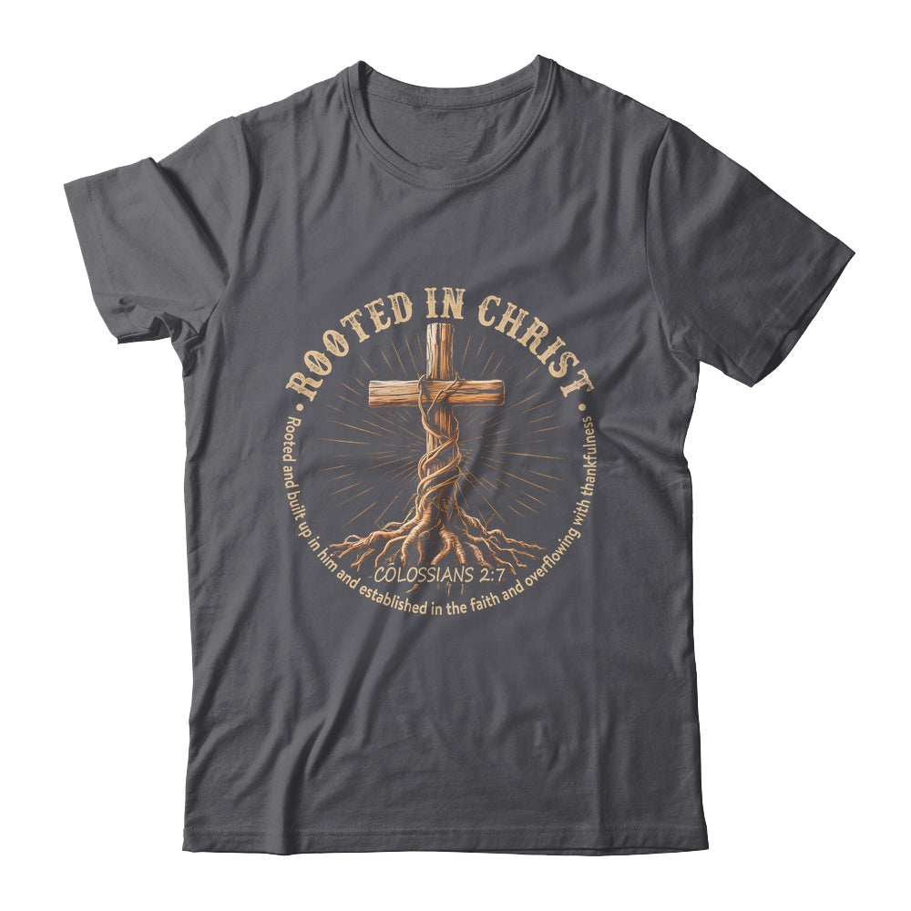 Rooted In Christ Jesus Christian For Men Women Cross Faith Shirt & Hoodie | siriusteestore