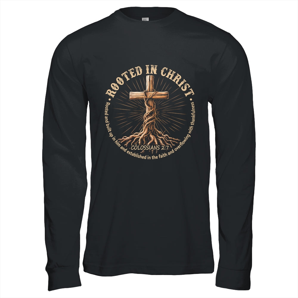 Rooted In Christ Jesus Christian For Men Women Cross Faith Shirt & Hoodie | siriusteestore