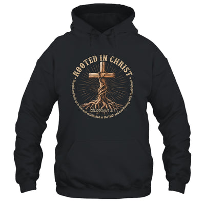 Rooted In Christ Jesus Christian For Men Women Cross Faith Shirt & Hoodie | siriusteestore